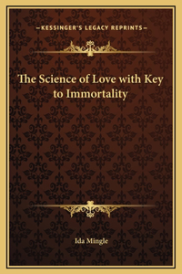 Science of Love with Key to Immortality