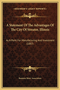 A Statement Of The Advantages Of The City Of Streator, Illinois