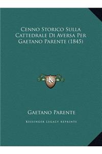 Cenno Storico Sulla Cattedrale Di Aversa Per Gaetano Parente (1845)