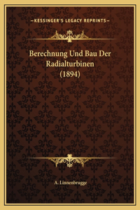 Berechnung Und Bau Der Radialturbinen (1894)