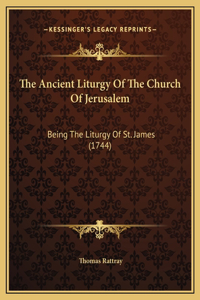 Ancient Liturgy Of The Church Of Jerusalem