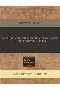 Lyttilton Tenures Truely Translated in to Englyshe (1545)