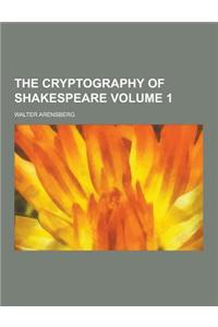 The Cryptography of Shakespeare Volume 1