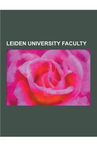 Leiden University Faculty: Albert Einstein, Heike Kamerlingh Onnes, Hendrik Lorentz, Paul Ehrenfest, Herman Boerhaave, Frans Van Schooten, Joseph