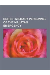 British Military Personnel of the Malayan Emergency