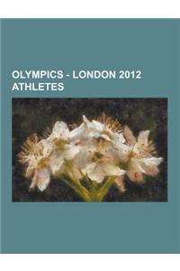 Olympics - London 2012 Athletes