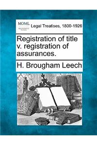 Registration of Title V. Registration of Assurances.