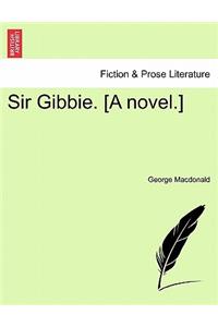 Sir Gibbie. [A Novel.]