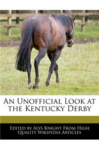 An Unofficial Look at the Kentucky Derby
