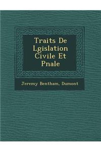 Trait S de L Gislation Civile Et P Nale