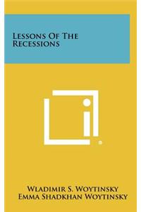 Lessons of the Recessions