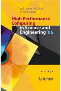 High Performance Computing in Science and Engineering ' 06: Transactions of the High Performance Computing Center, Stuttgart (Hlrs) 2006