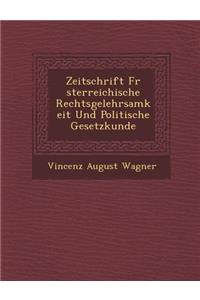 Zeitschrift Fur Sterreichische Rechtsgelehrsamkeit Und Politische Gesetzkunde
