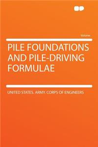 Pile Foundations and Pile-Driving Formulae