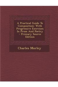 A Practical Guide to Composition