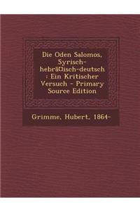 Die Oden Salomos, Syrisch-Hebra Isch-Deutsch