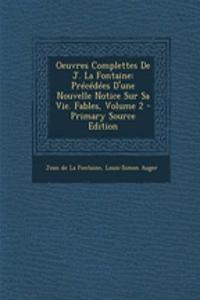 Oeuvres Complettes de J. La Fontaine