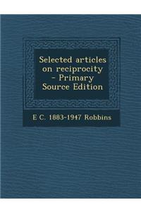 Selected Articles on Reciprocity - Primary Source Edition
