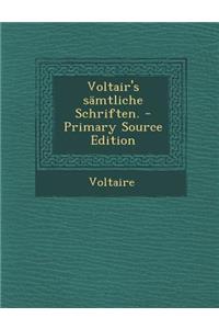 Voltair's Samtliche Schriften.