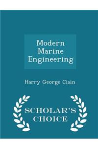 Modern Marine Engineering - Scholar's Choice Edition