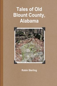 Tales of Old Blount County, Alabama