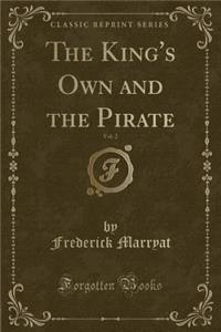 The King's Own and the Pirate, Vol. 2 (Classic Reprint)