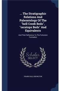 ... The Stratigraphic Relations And Paleontology Of The hell Creek Beds, ceratops Beds And Equivalents