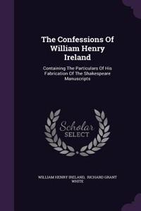 The Confessions Of William Henry Ireland