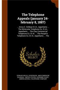 The Telephone Appeals (January 24-February 8, 1887)