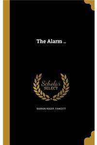 The Alarm ..