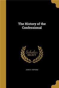 The History of the Confessional