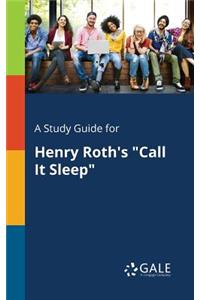 A Study Guide for Henry Roth's 