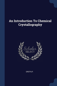Introduction To Chemical Crystallography