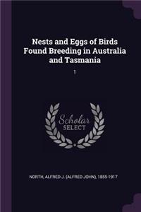 Nests and Eggs of Birds Found Breeding in Australia and Tasmania: 1