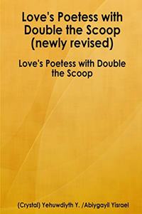 Love's Poetess with Double the Scoop