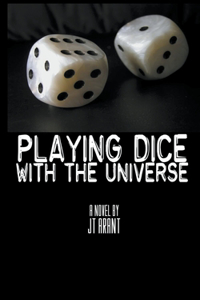 Playing Dice With The Universe