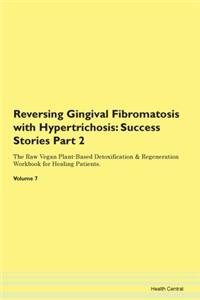 Reversing Gingival Fibromatosis With Hyp