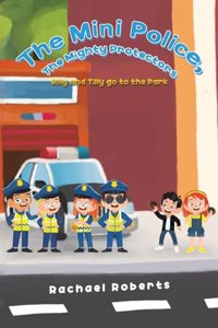 The Mini Police, The Mighty Protectors