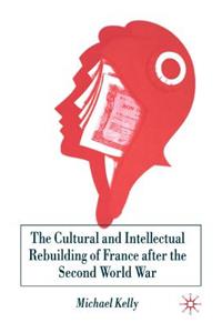 Cultural and Intellectual Rebuilding of France After the Second World War