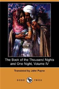 Book of the Thousand Nights and One Night, Volume IV (Dodo Press)