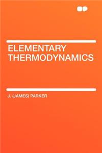 Elementary Thermodynamics