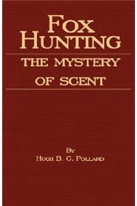 Fox Hunting - The Mystery of Scent
