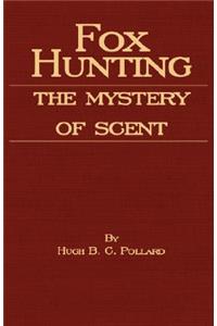 Fox Hunting - The Mystery of Scent