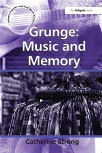 Grunge: Music and Memory