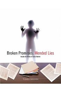 Broken Promises; Mended Lies
