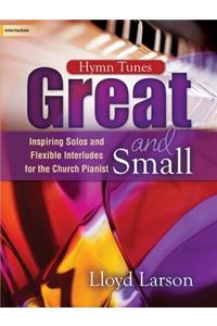 Hymn Tunes Great and Small