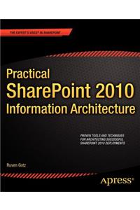 Practical SharePoint 2010 Information Architecture