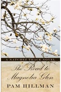 The Road to Magnolia Glen