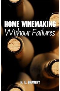 Home Winemaking Without Failures