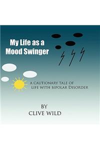 My Life as a Mood Swinger